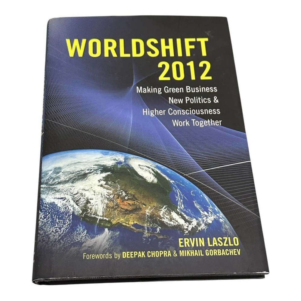 WorldShift 2012 Ervin Laszlo Hardcover Deepak Chopra Mikhail Gorbachev Politics